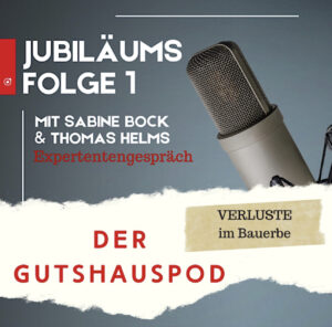 Read more about the article Jubiläumsfolge zum einjährigen Geburtstag vom Gutshauspod